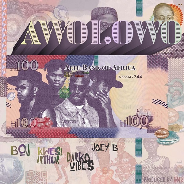 [Music] BOJ – “Awolowo” ft. Kwesi Arthur, DarkoVibes, Joey B