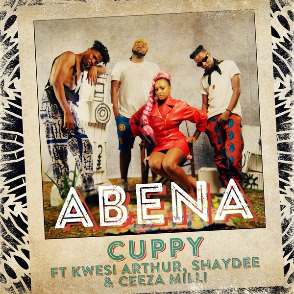 [Music] Cuppy – “Abena” ft. Ceeza Milli, Shaydee, Kwesi Arthur