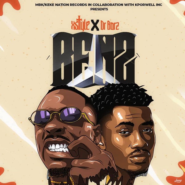 [Music] Dr Barz ft. XStyle – “Benz”