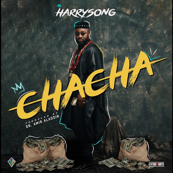 [Music] Harrysong – “Chacha”