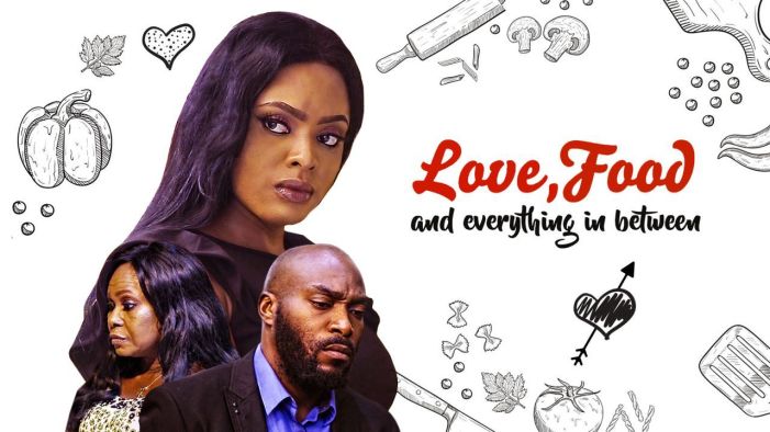 Love, Food And Everything In Between – Nollywood Movie
