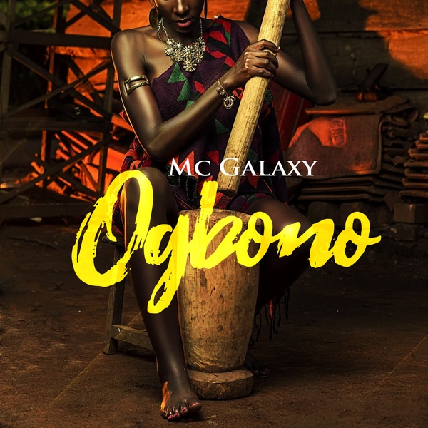 [Music] MC Galaxy – “Ogbono”