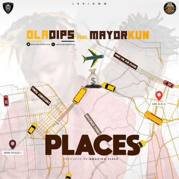 [Music] Oladips – “Places” ft. Mayorkun