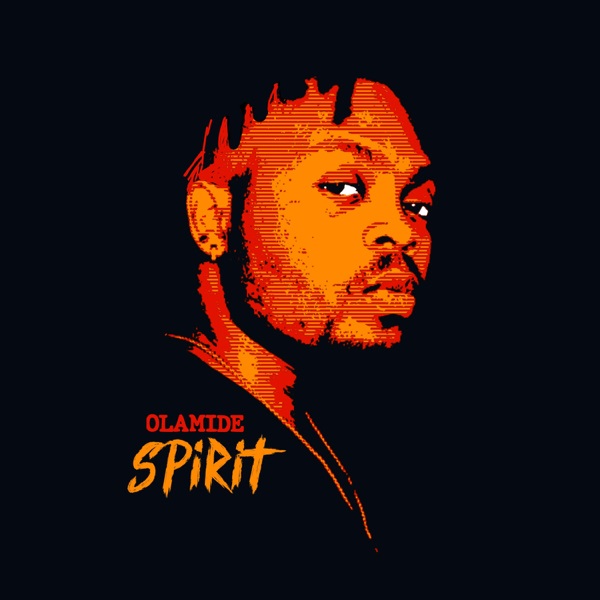 [Music] Olamide – “Spirit”