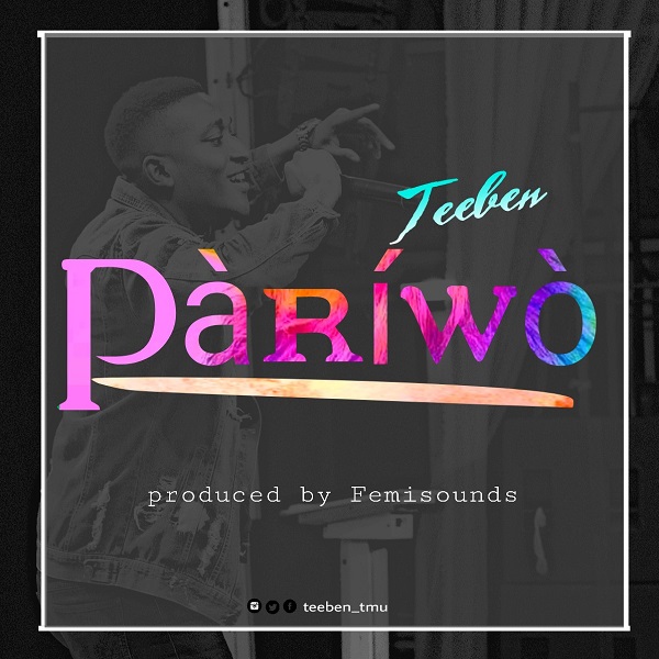 [Music] Teeben – “Pariwo”