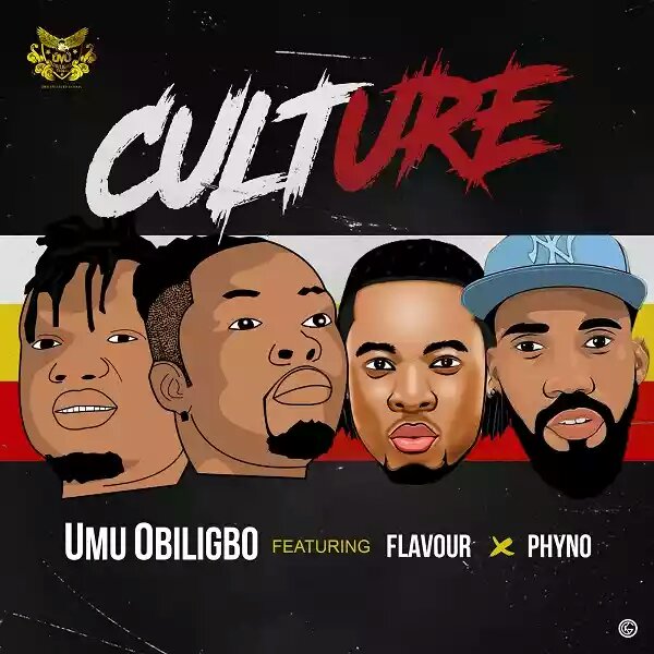 [Music] Umu Obiligbo – “Culture” ft. Phyno & Flavour