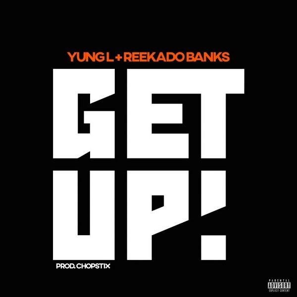 [Music] Yung L – “Get Up” ft. Reekado Banks