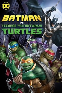 Batman vs. Teenage Mutant Ninja Turtles (2019) – Hollywood Movie