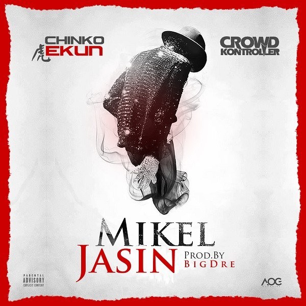 [Music] Chinko Ekun ft. Crowd Kontroller – “Mikel Jasin”