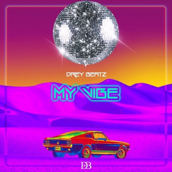 Drey Beatz My Vibe Audio Download