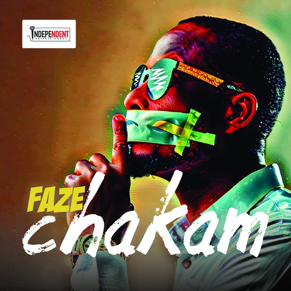[Music] Faze – “Chakam”