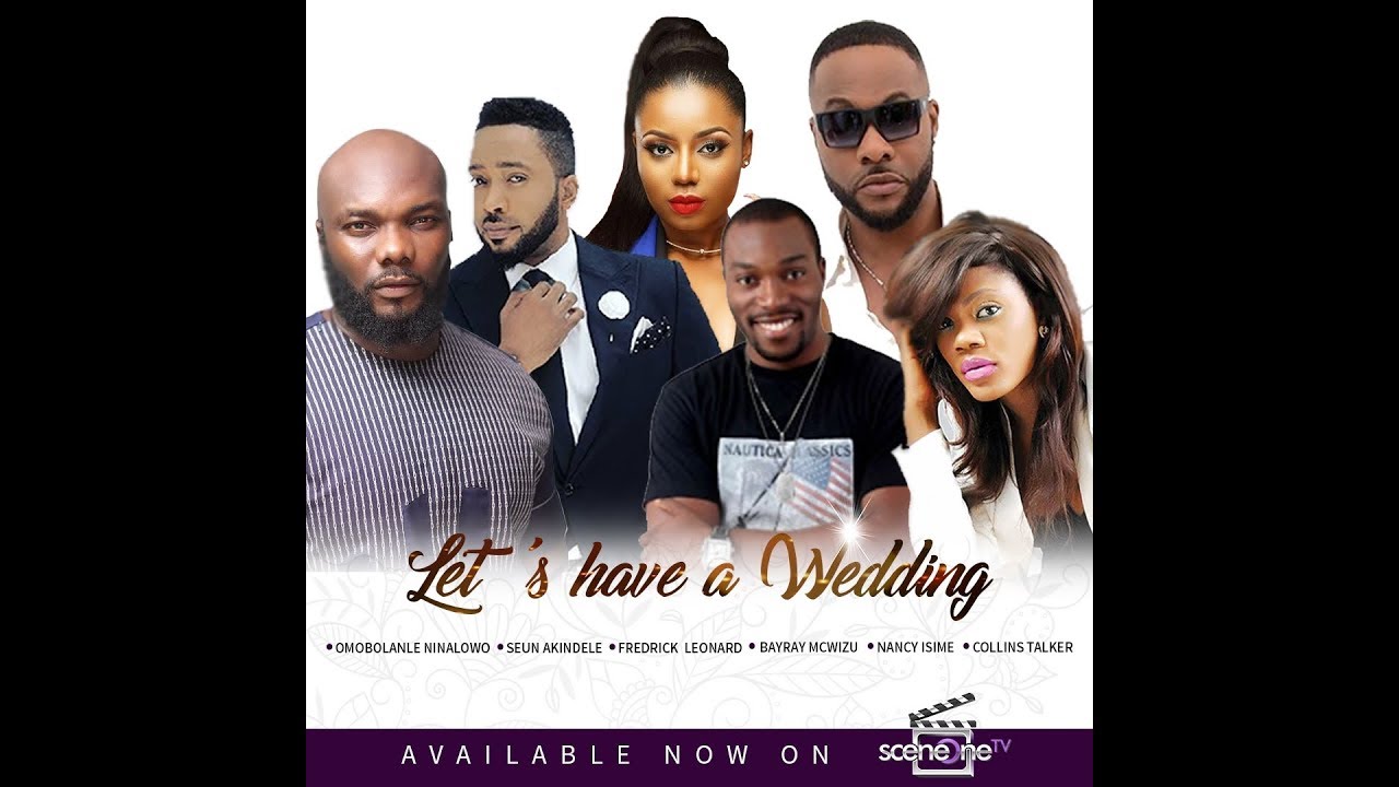 Let’s Have a Wedding – Nollywood Movie