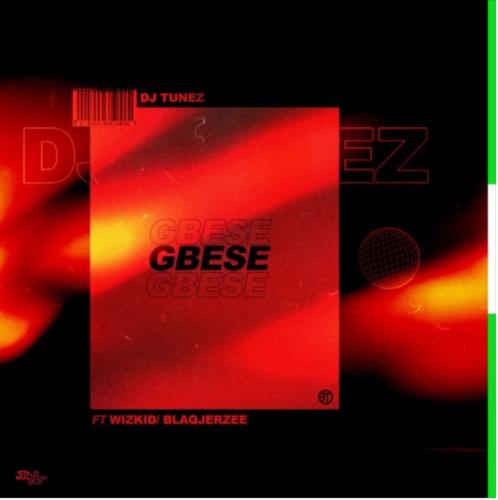 [Lyrics] DJ Tunez x Wizkid x Blaq Jerzee – “Gbese”