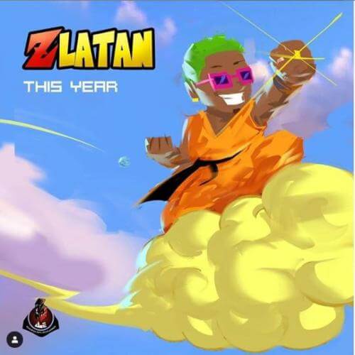 [Lyrics] Zlatan – “This Year”