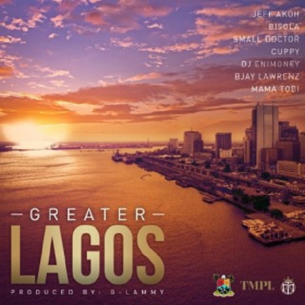 [Music] Small Doctor, Bisola, Cuppy, DJ Enimoney, Jeff Akoh, Bjay Lawrenz, Mama Tobi – “Greater Lagos”