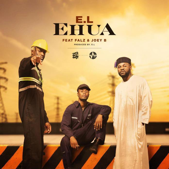 [Music] E.L ft Falz, Joey B – “Ehua”