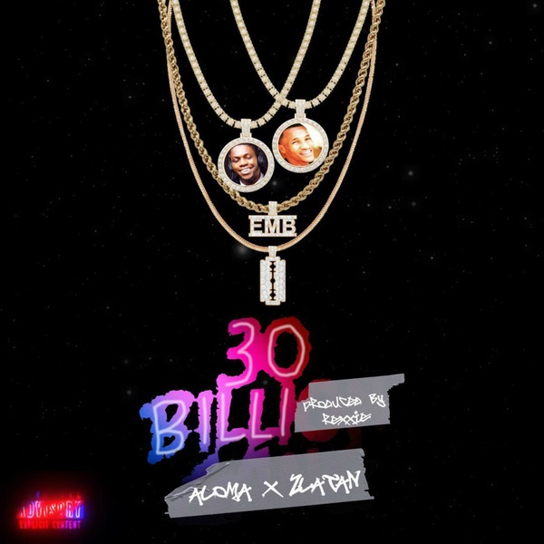 [Music] Aloma – “30BG” ft. Zlatan