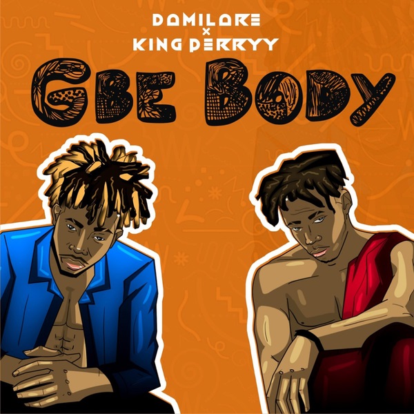 [Music] Damilare – “Gbe Body” ft. King Perryy