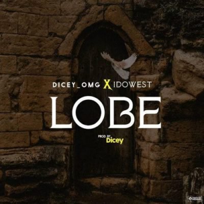 Dicey Lobe Mp3 Download Audio Dicey Lobe Mp3 Download Audio