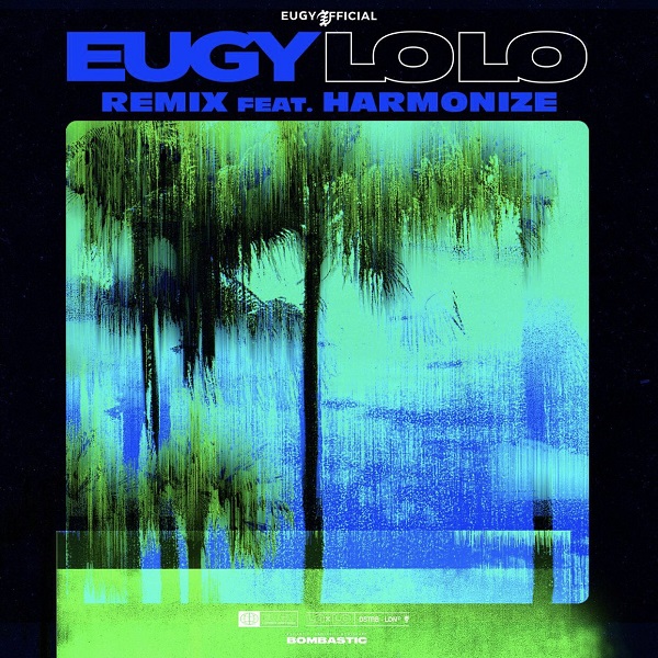 [Music] Eugy – “Lolo (Remix)” ft. Harmonize