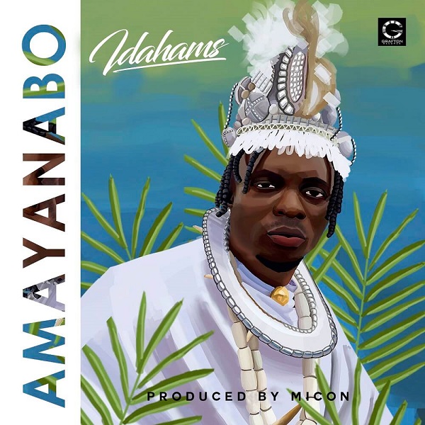 [Music] Idahams – “Amayanabo”