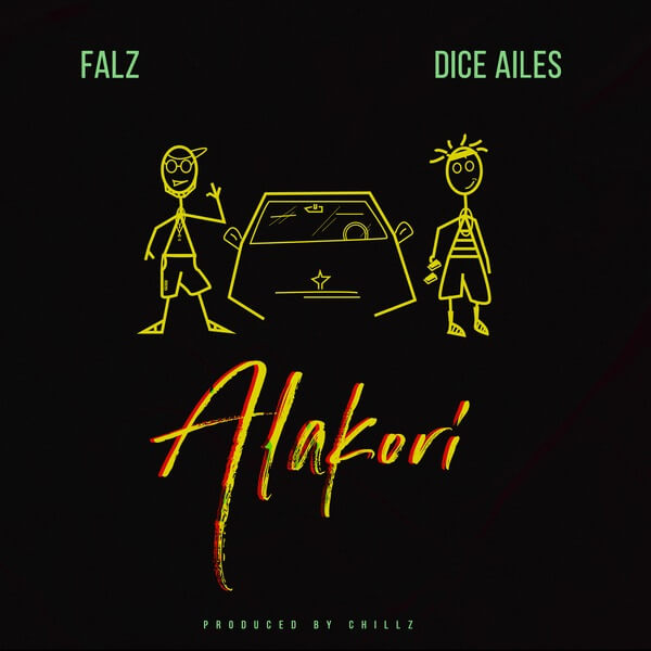 [Lyrics] Falz x Dice Ailes – “Alakori”