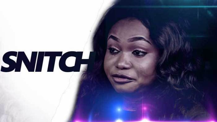 Snitch – Nollywood Movie
