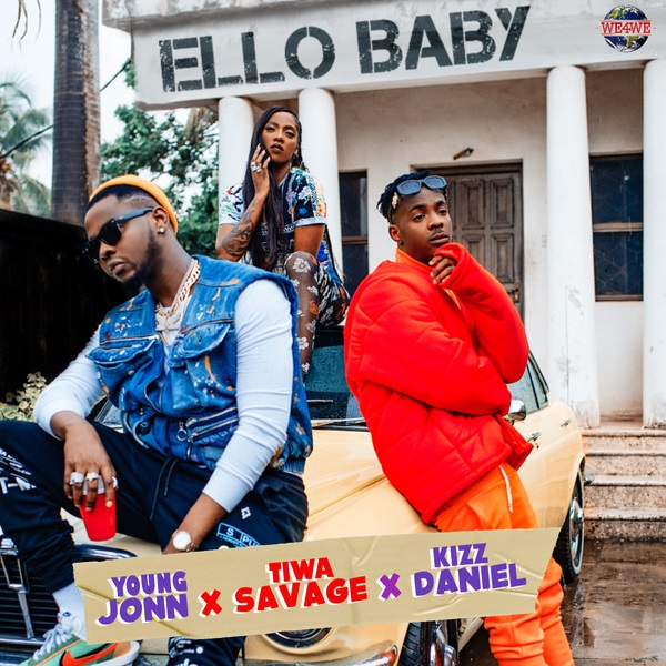 [Music] Young Jonn – “Ello Baby” ft. Kizz Daniel, Tiwa Savage