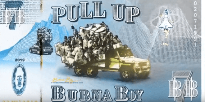 [Lyrics] Burna Boy – “Pull Up”