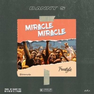 [Music] Danny S – “Miracle Miracle (Freestyle)”