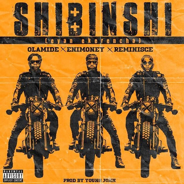 [Music] DJ Enimoney – “Shibinshi (Eyan Ekerencha)” ft. Olamide, Reminisce