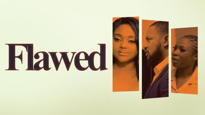 Flawed – Nollywood Movie