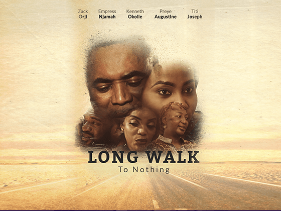 Long Walk to Nothing – Nollywood Movie