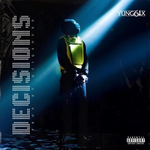 [Lyrics Video] Yung6ix – “Decisions”
