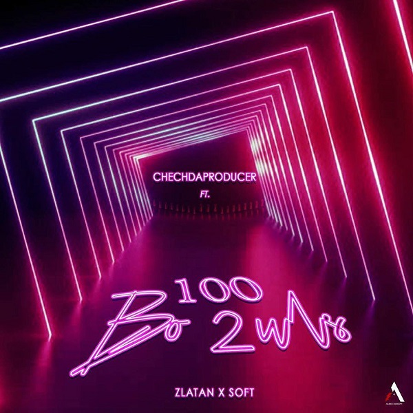 [Music] Chechdaproducer – “100 Bo2uls” ft. Zlatan & Soft