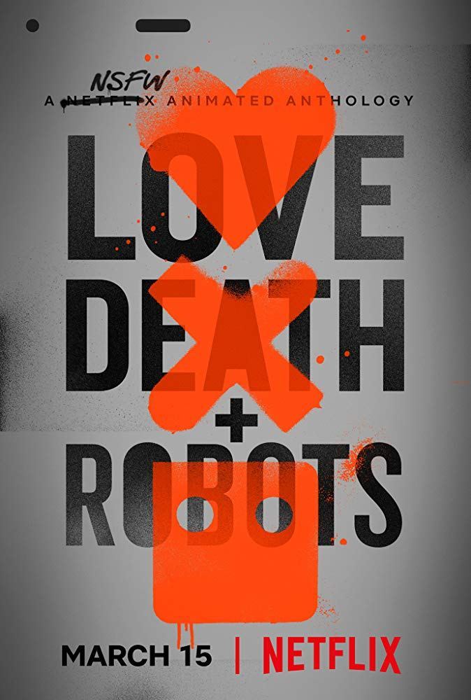 COMPLETE: Love, Death & Robots