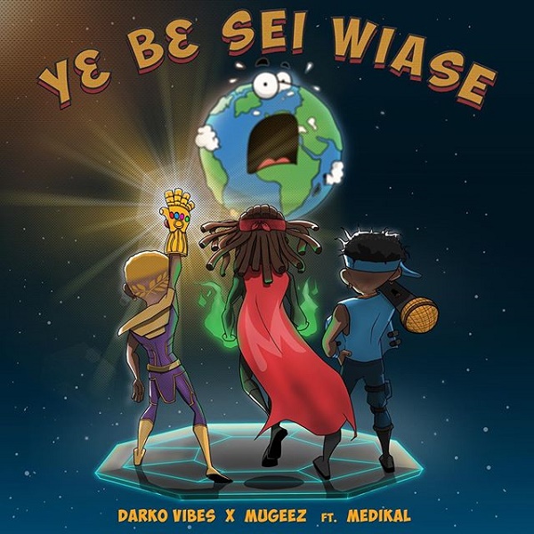 [Music] Darkovibes – “Y3 B3 Sei Wiase” ft. Mugeez, Medikal