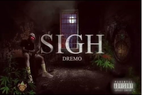 [Lyrics] Dremo – “Sigh”