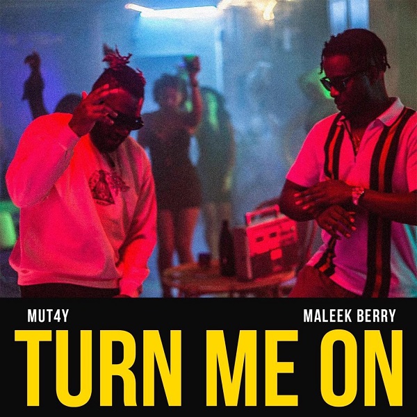 [Music] Mut4y – “Turn Me On” ft. Maleek Berry