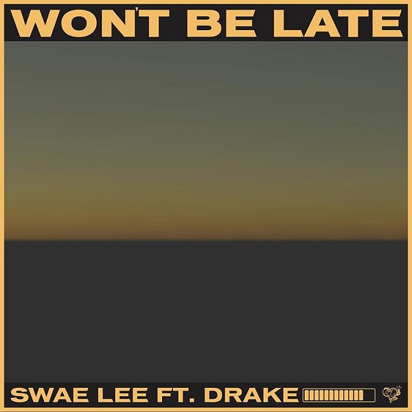 [Music] Swae Lee – “Won’t Be Late” ft. Drake
