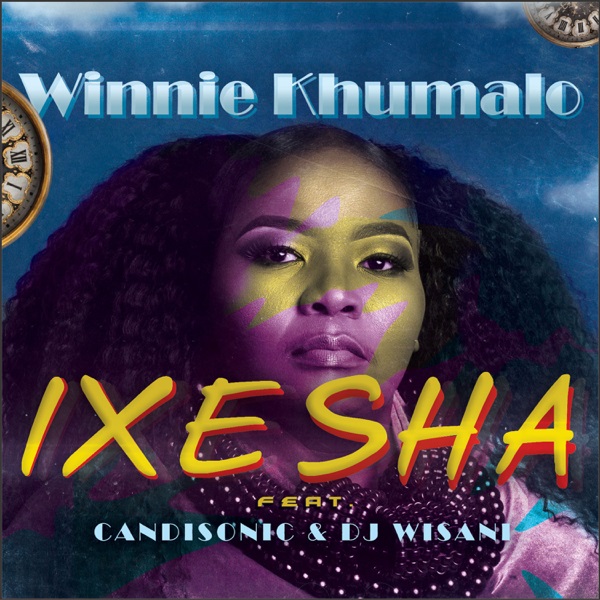 [Music] Winnie Khumalo – “Ixesha” ft. Candisonic, DJ Wisani