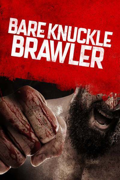 Bare Knuckle Brawler (2019) – Hollywood Movie