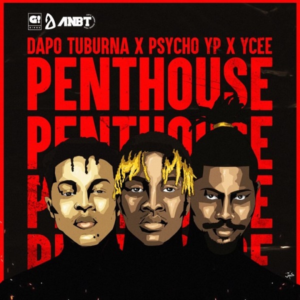 [Music] Dapo Tuburna – “Penthouse” ft. Ycee, Psycho YP