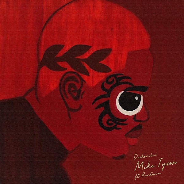 [Music] DarkoVibes – “Mike Tyson” ft. Runtown