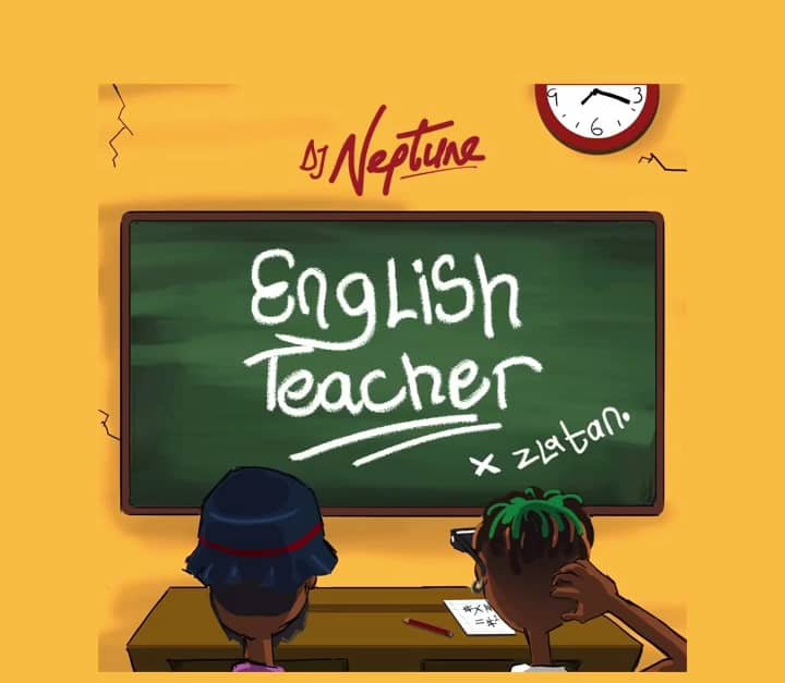 [Music] Zlatan – “English Teacher” ft. DJ Neptune