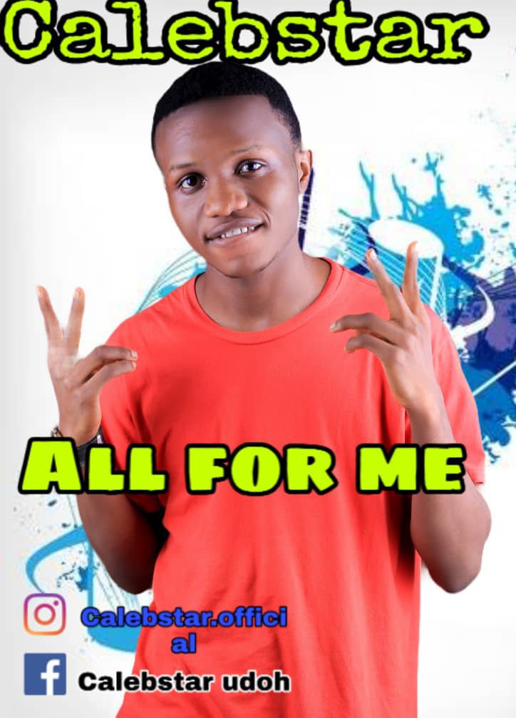 Calebstar – All For Me Calebstar – All For Me