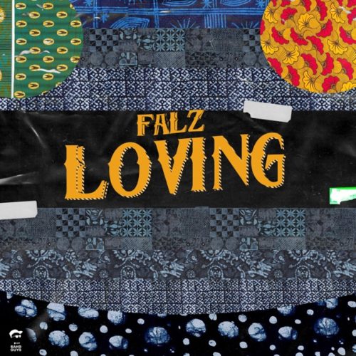 [Lyrics] Falz – “Loving”