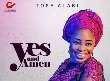[Lyrics] Tope Alabi – “Yes And Amen”