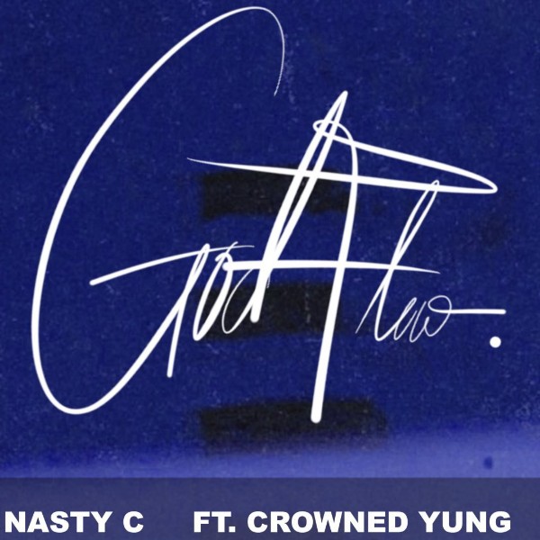 [Music] Nasty C – “God Flow” ft. CrownedYung
