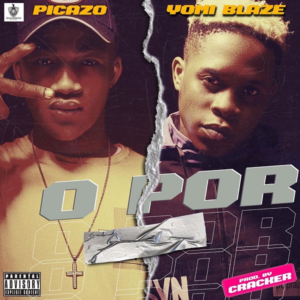 [Music] Picazo – “O Por” ft. Yomi Blaze